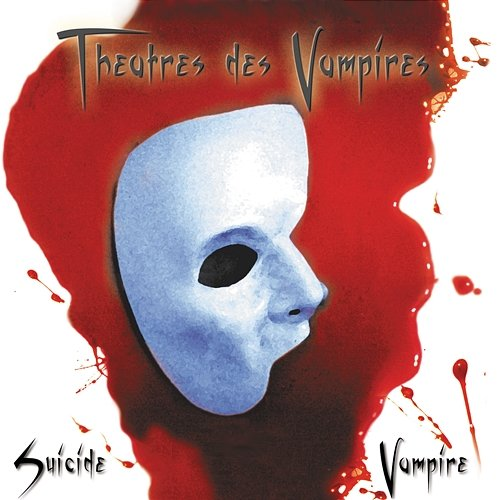 Suicide Vampire Theatres Des Vampires