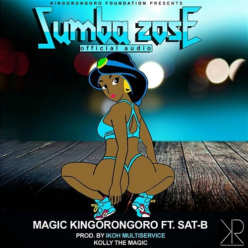 Sumba Zose Magic Soldier Kingorongoro feat. Sat-B