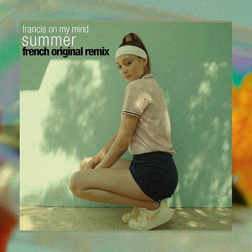 Summer Francis On My Mind