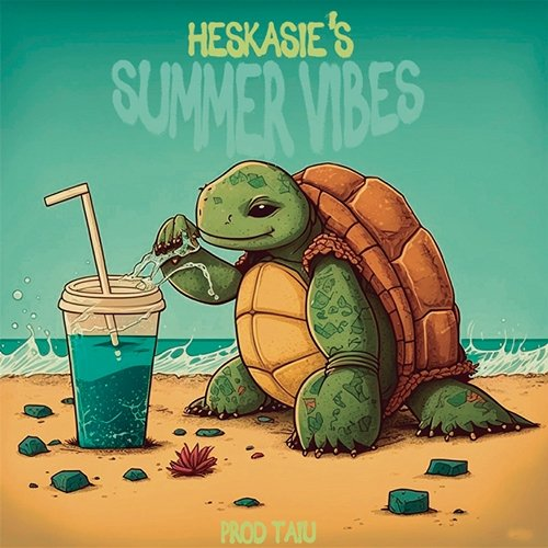 Summer Vibes Heskasie, TAIU