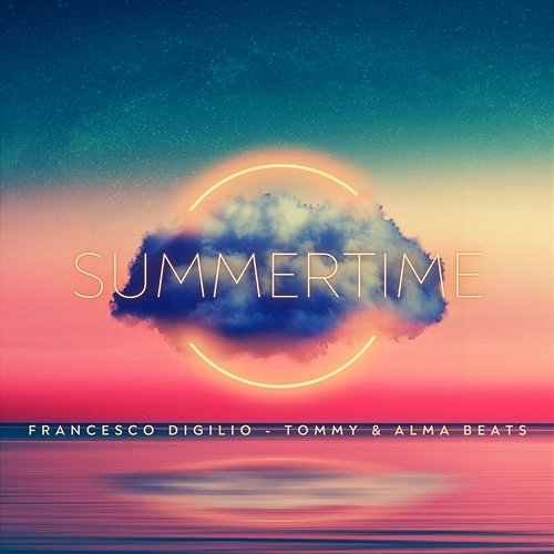 Summertime Francesco Digilio & Tommy & Alma Beats