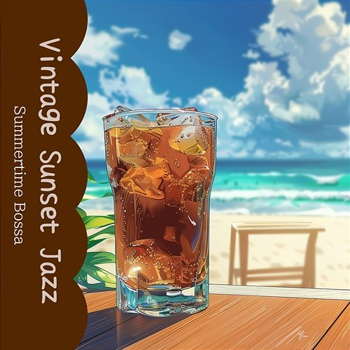 Summertime Bossa Vintage Sunset Jazz