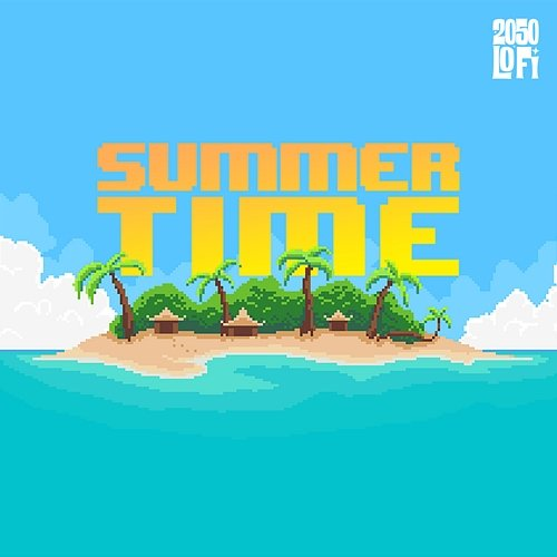 Summertime LOFI Gustah, Wey, 2050 feat. Pedro Lotto