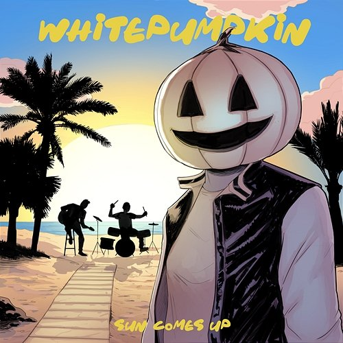 Sun Comes Up Whitepumpkin