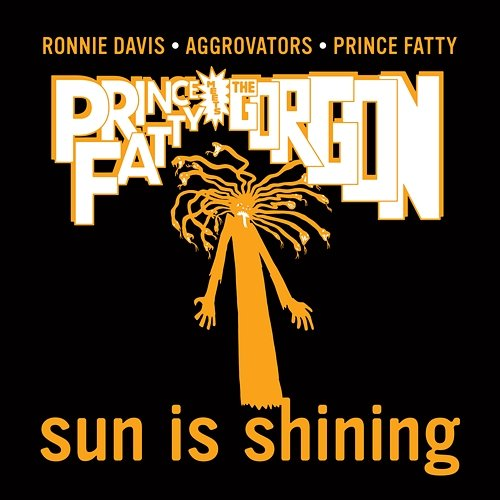 Sun Is Shining Ronnie Davis, The Aggrovators, Prince Fatty, Bunny Lee