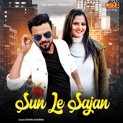 Sun Le Sajan Charu Sharma