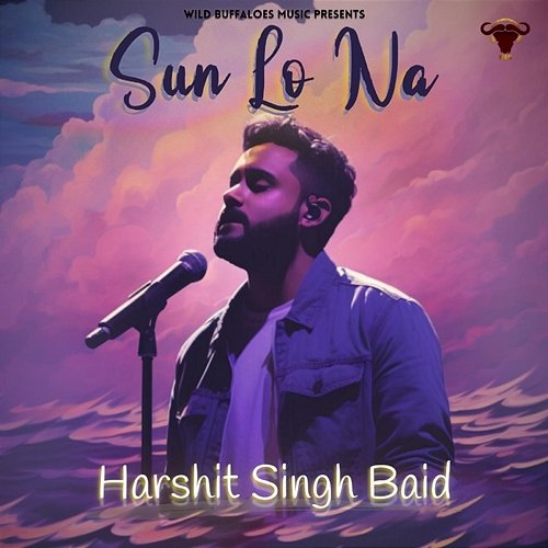 Sun Lo Na Harshit Singh Baid