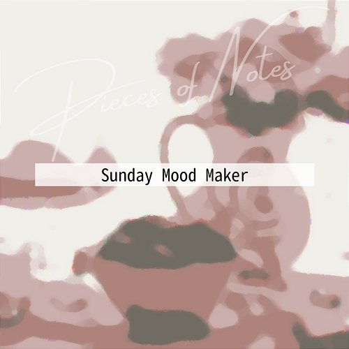 Sunday Mood Maker Pieces of Notes