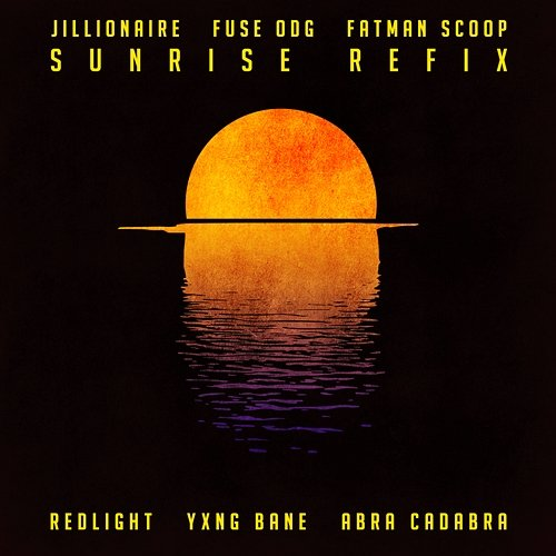 Sunrise Fatman Scoop, Jillionaire, Fuse ODG