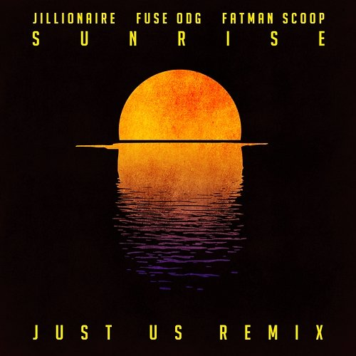Sunrise Jillionaire, Fuse ODG, Fatman Scoop