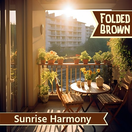 Sunrise Harmony Folded Brown