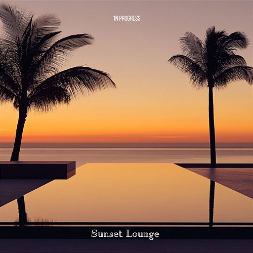 Sunset Lounge 1N Progress