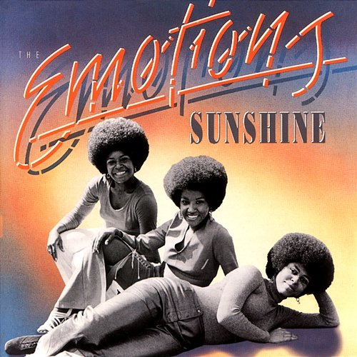 Sunshine! The Emotions