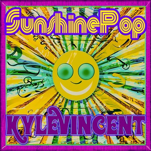 Sunshine Pop Kyle Vincent