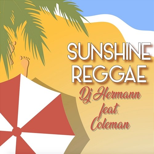 Sunshine Reggae DJ Hermann, Coleman