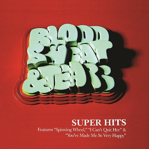 Super Hits Blood, SWEAT, Tears