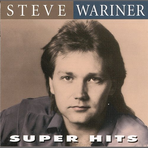 Super Hits Steve Wariner