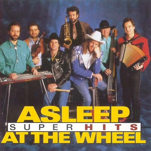 Super Hits Asleep At The Wheel