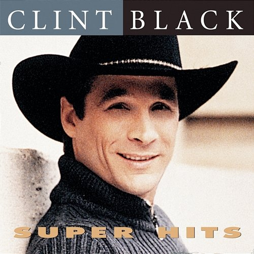 Super Hits Clint Black