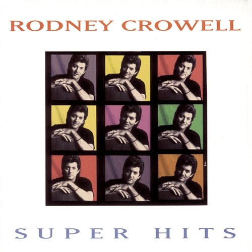 Super Hits Rodney Crowell