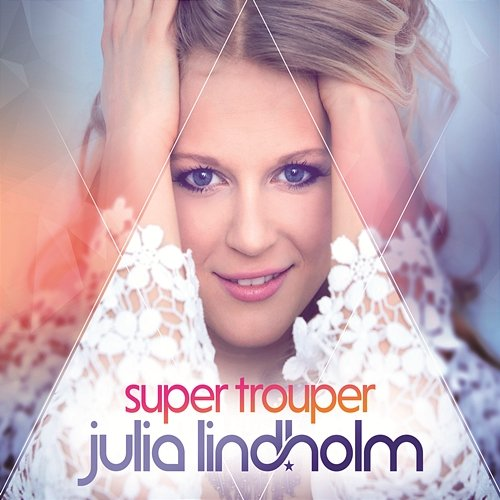 Super Trouper Julia Lindholm