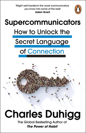 Supercommunicators Duhigg Charles
