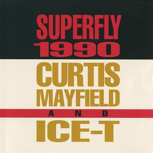 Superfly 1990 Ice-T, Curtis Mayfield