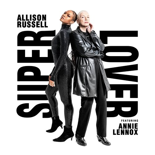 Superlover Annie Lennox, Allison Russell