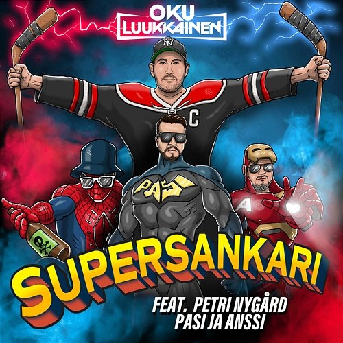 Supersankari Dj Oku Luukkainen, Pasi, Anssi, Petri Nygård, Pasi ja Anssi