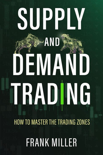 Supply And Demand Trading Miller Frank