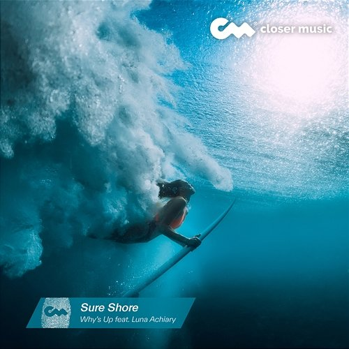Sure Shore Why's Up feat. Luna Achiary