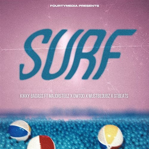 Surf Kikky Badass & Majorsteez feat. Owtoo, Mustbedubz, gtbeats