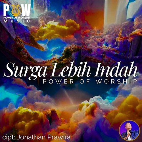 Surga Lebih Indah Jonathan Prawira, Power Of Worship