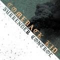 Surrender Control Comeback Kid