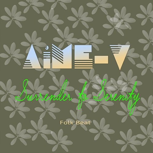 Surrender to Serenity AiME-V