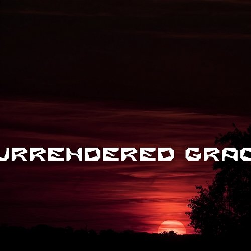 Surrendered Grace Neva Worcester