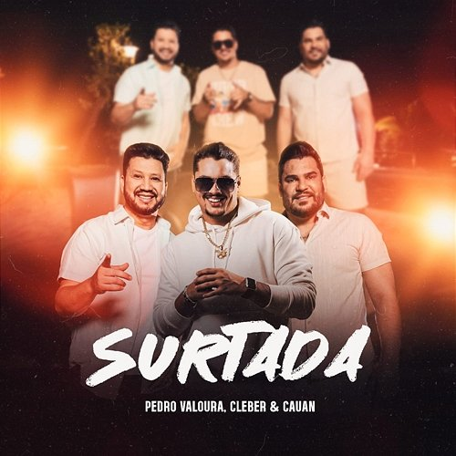 Surtada Pedro Valoura and Cleber & Cauan