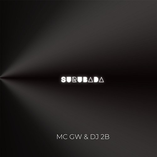 SURUBADA Mc Gw & DJ 2B