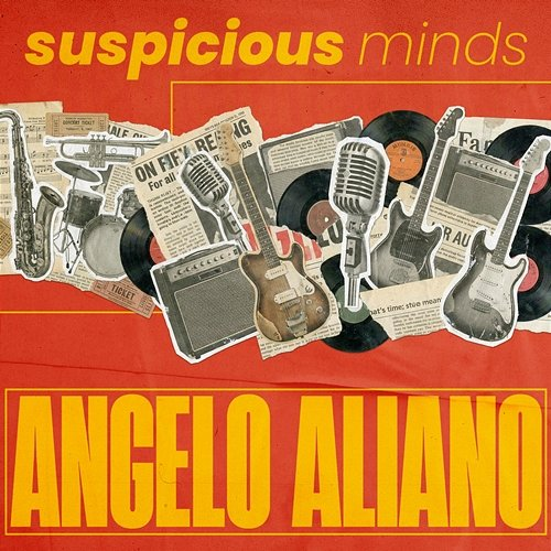 Suspicious Minds Angelo Aliano
