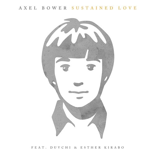 Sustained Love Axel Bower feat. Duvchi, Esta Kirabo