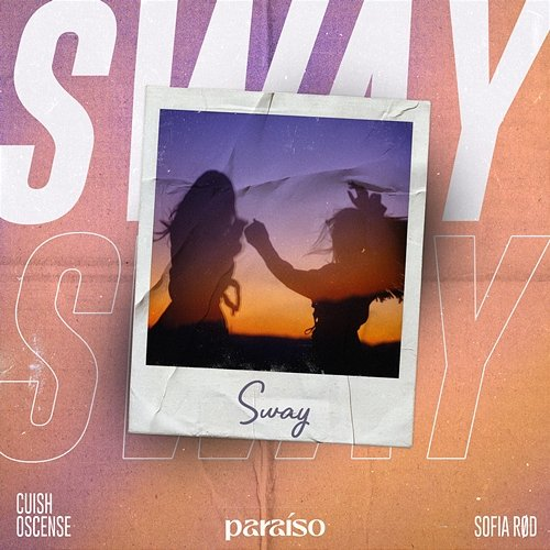 Sway Cuish, Oscense & Sofia Rød
