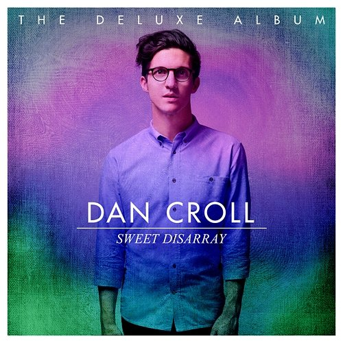 Sweet Disarray Dan Croll