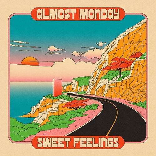sweet feelings almost monday
