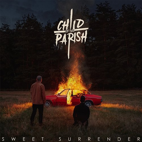 Sweet Surrender Child Of The Parish