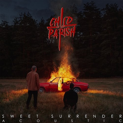 Sweet Surrender Child Of The Parish