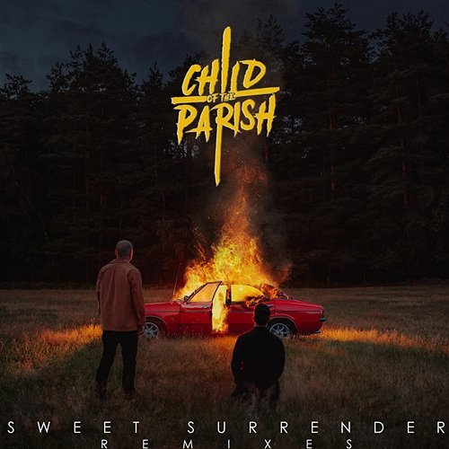 Sweet Surrender Child Of The Parish
