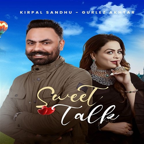 Sweet Talk Kirpal Sandhu & Gurlez Akhtar