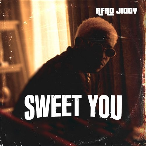 Sweet You Afro Jiggy