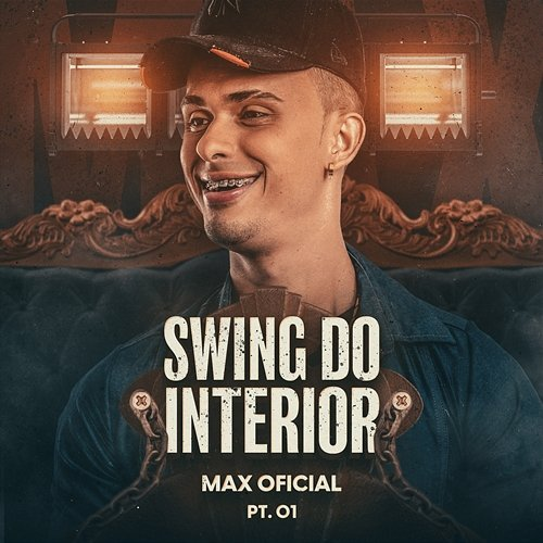 Swing do Interior - Pt. 1 Max Oficial