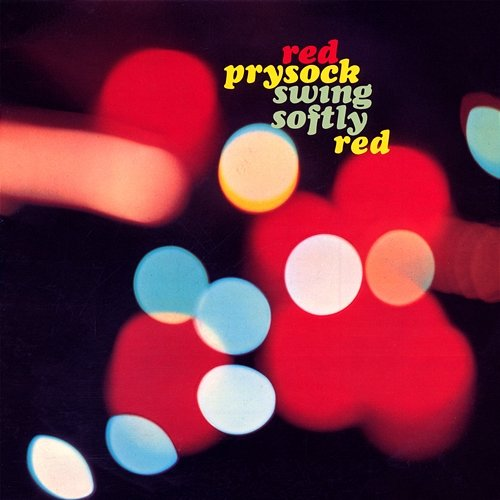 Swing Softly Red Red Prysock